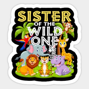 Sister Of The Wild One 1st Birthday Zoo Animal Jungle Sticker